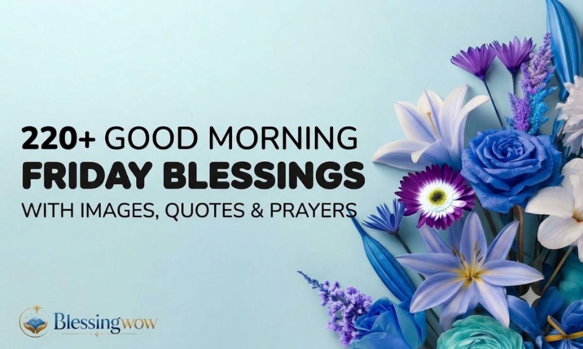 220+ Good Morning Friday Blessings with Images, Quotes & Prayers