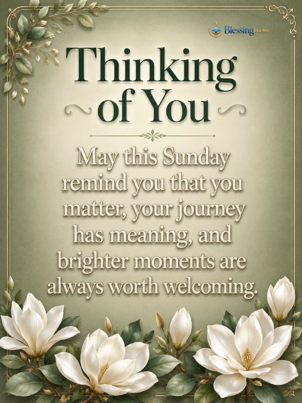 Sunday Wishes for the person whose well-being matters deeply to you